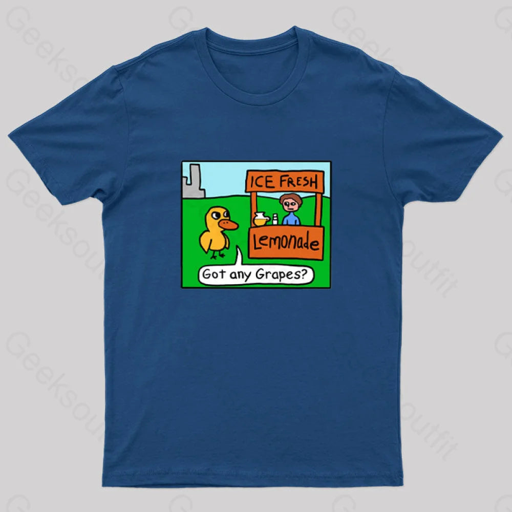 Got any Grapes Geek T-Shirt