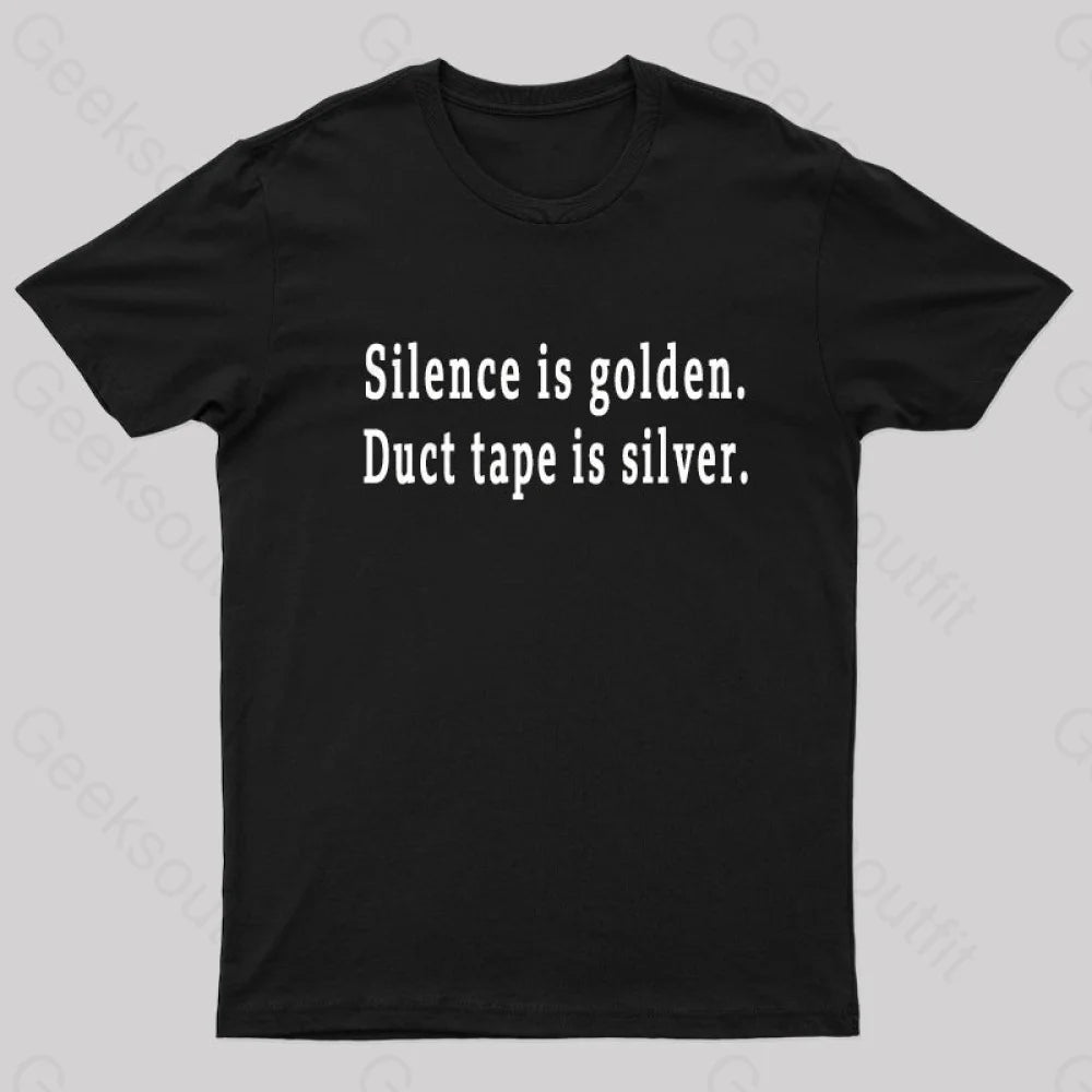 Silence and Duct Tape Geek T-Shirt