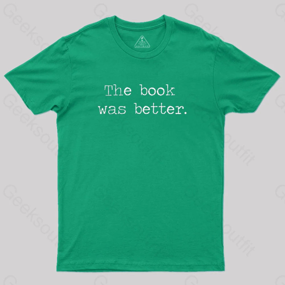 The Book Was Better T-Shirt