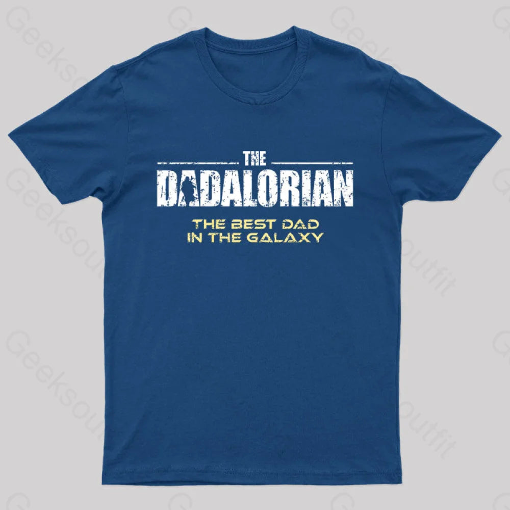 The Dadalorian The Best Dad In The Galaxy Geek T-Shirt