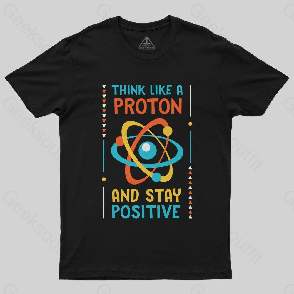 Think like a Proton T-Shirt