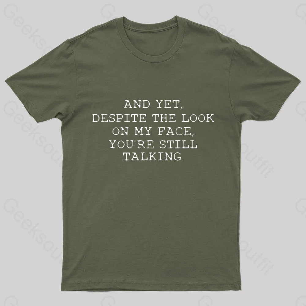 You Are Still Talking Nerd T-Shirt